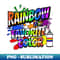 Rainbow Is My Favorite Color Pride Shirt - Digital Sublimation Download File
