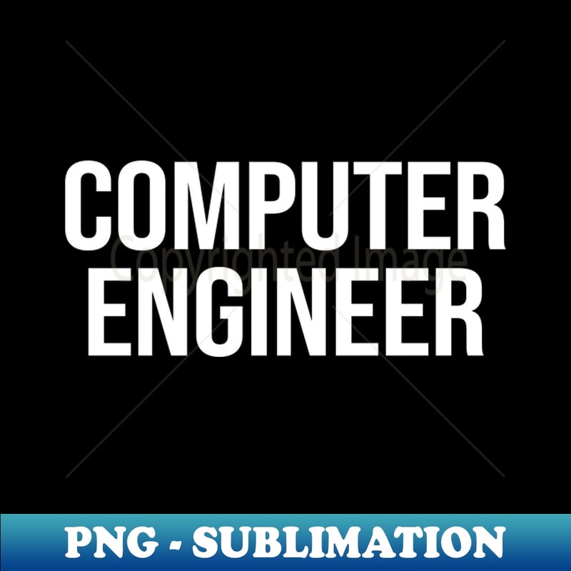 Computer Engineer - Signature Sublimation PNG File