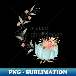 Hello Fall 14 - Instant Sublimation Digital Download