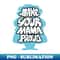 Make your Mama Proud Inspirational Mothers Slogan Typography For Moms - Exclusive Sublimation Digital File