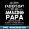 Happy Father's Day To My Amazing Papa Thanks For Putting Up With My Nana Grandson Granddaughter - Creative Sublimation PNG Download