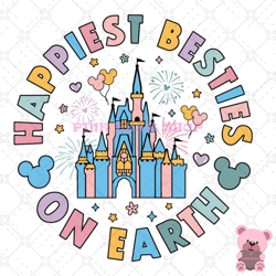 happiest besties on earth disney castle svg, disney svg, disney mickey svg, digital download