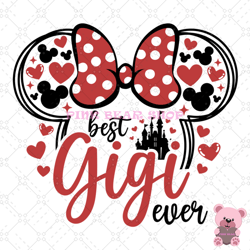best gigi ever minnie mouse castle svg, disney svg, disney mickey svg, digital download