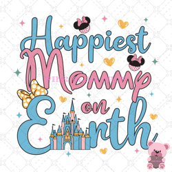 happiest mommy on earth minnie mouse svg, disney svg, disney mickey svg, digital download