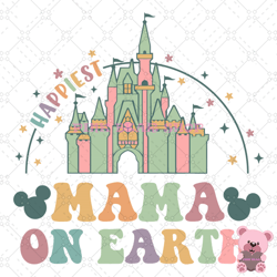 happiest mama on earth mickey kingdom svg, disney svg, disney mickey svg, digital download