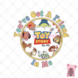 disney round toy story you've got a friend in me png, disney png, disney mickey png, digital download