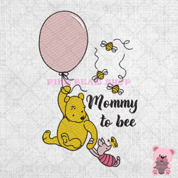 mommy to bee winnie the pooh and piglet embroidery, disney embroidery, cartoon embroidery