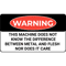 Funny Warning this machine does not know the difference between metal and flesh nor does it care shi.png