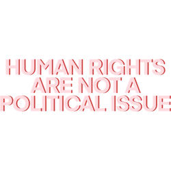human rights are not a political issue pink