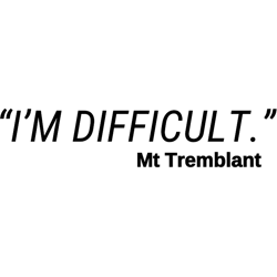 im difficult mont tremblant skiing canada snowboard funny ski saying cool retro ski gift