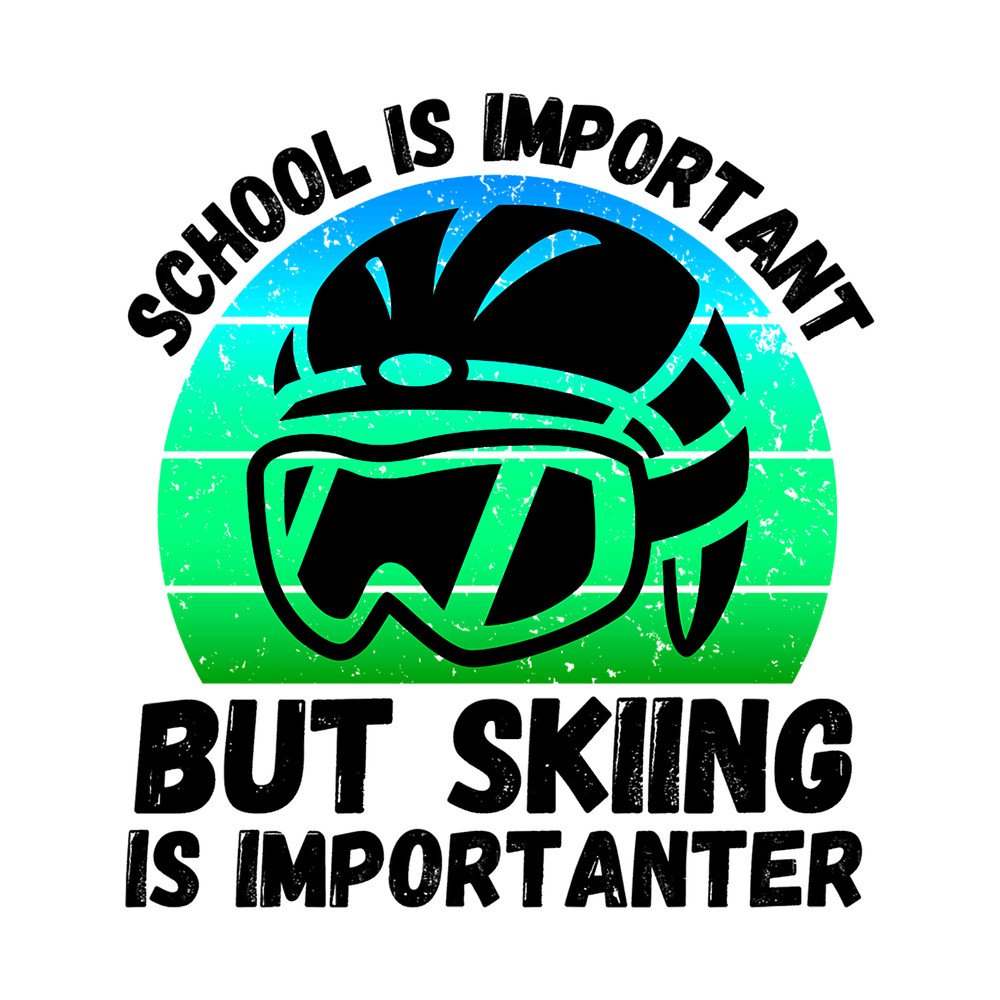 school is important but skiing is importanter, retro sunset ski helmet, ski gift .png