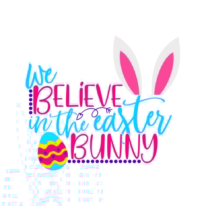 We believe in the Easter bunnyby Coral Graphics.png