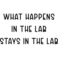 what happens in the lab stays in the labby tihona