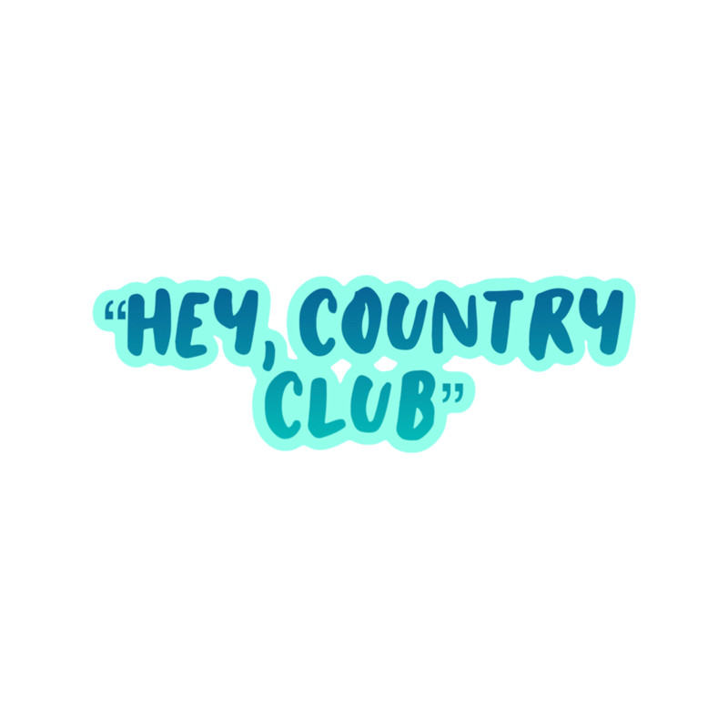 HEY, COUNTRY CLUB OUTERBANKS ombre and 2 tiered version Classic .png