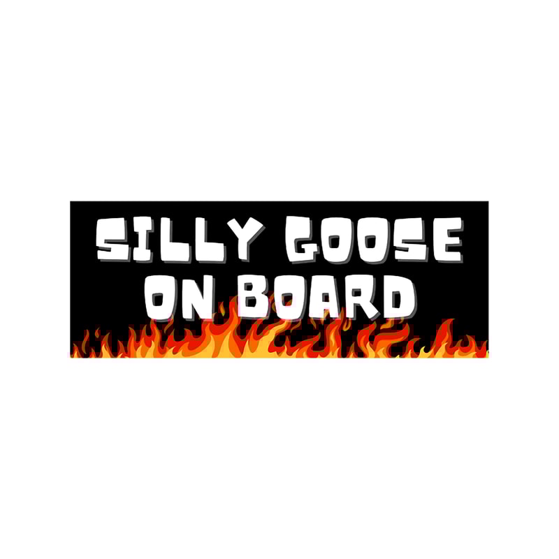 Silly Goose on Board Bumper .png