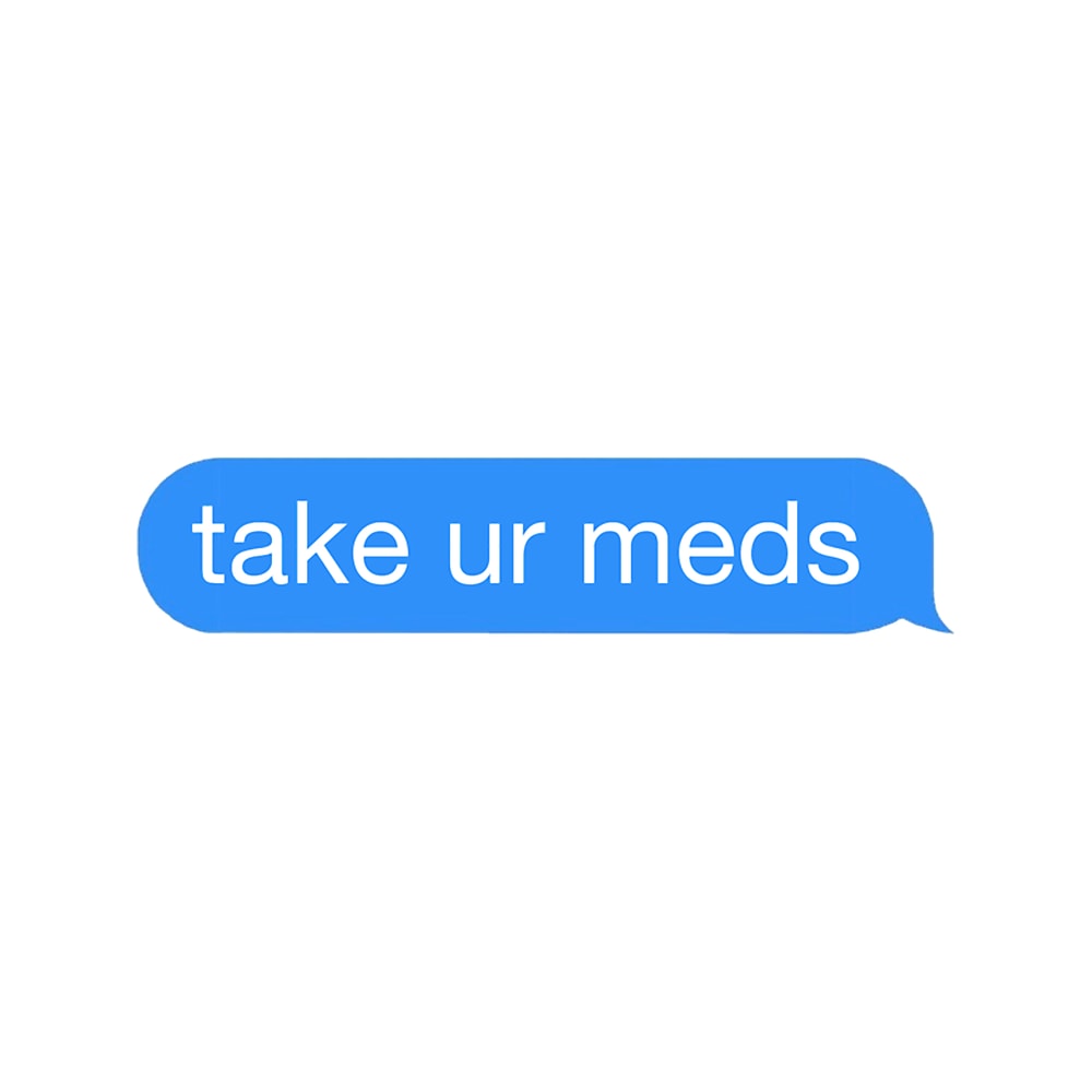 take your meds mental health .png