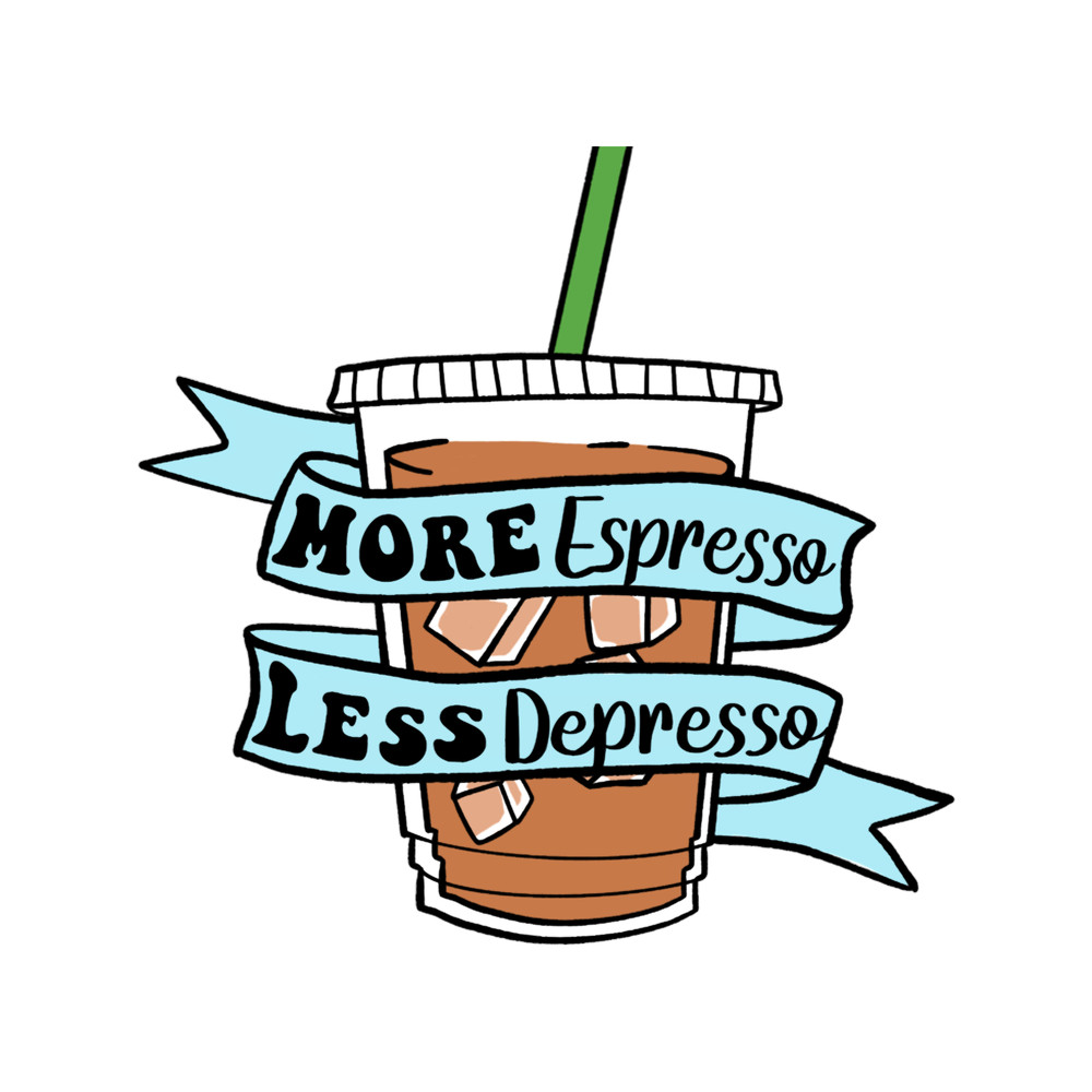 More Espresso Less Depresso .png