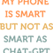 My phone is smart but not as smart as chat gpt18.png
