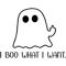 I BOO WHAT I WANT funny cute ghost for halloween .png