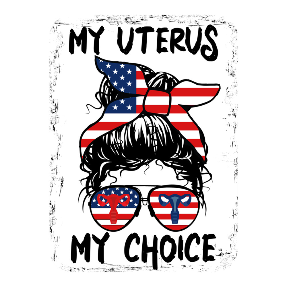 My Uterus My Choice - Pro Women .png