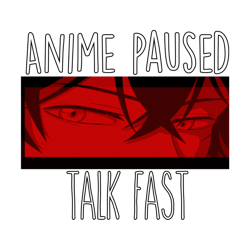 anime paused talk fast essential3