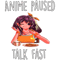 Anime Paused Talk Fast Lightweight Hoodie .png