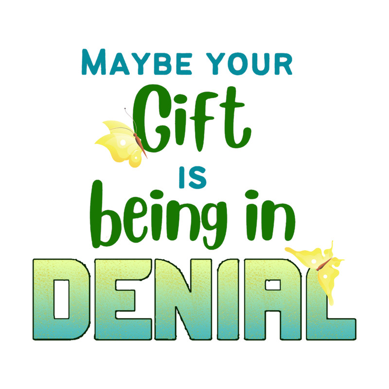 Encanto - Maybe your gift is being in denial .png
