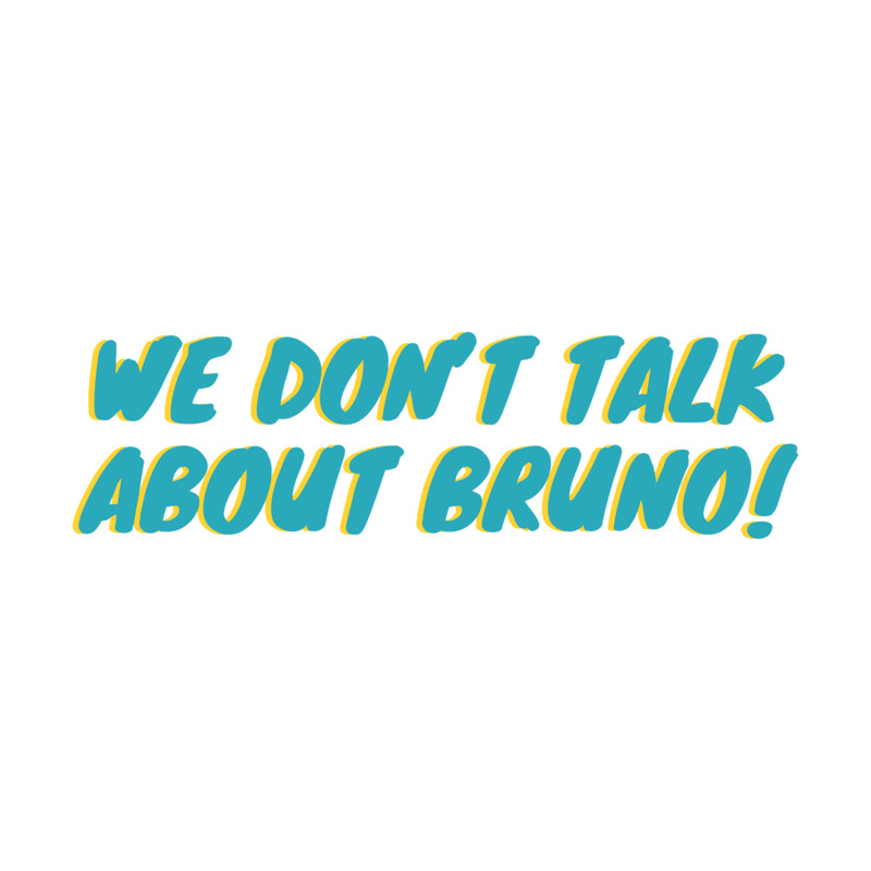 Encanto We Don't Talk About Bruno .png