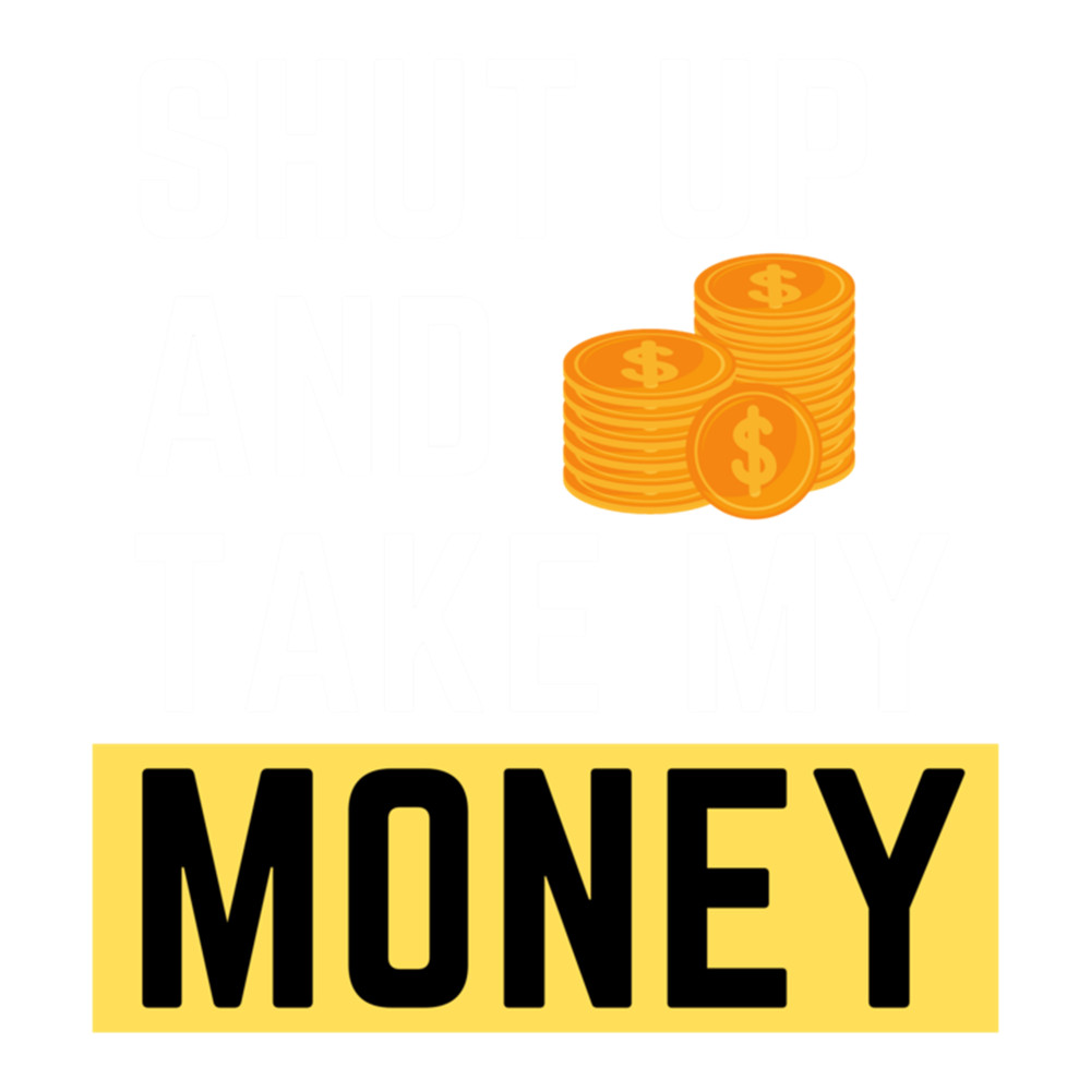 Shut Up And Take My Money - Funny Cartoon .png