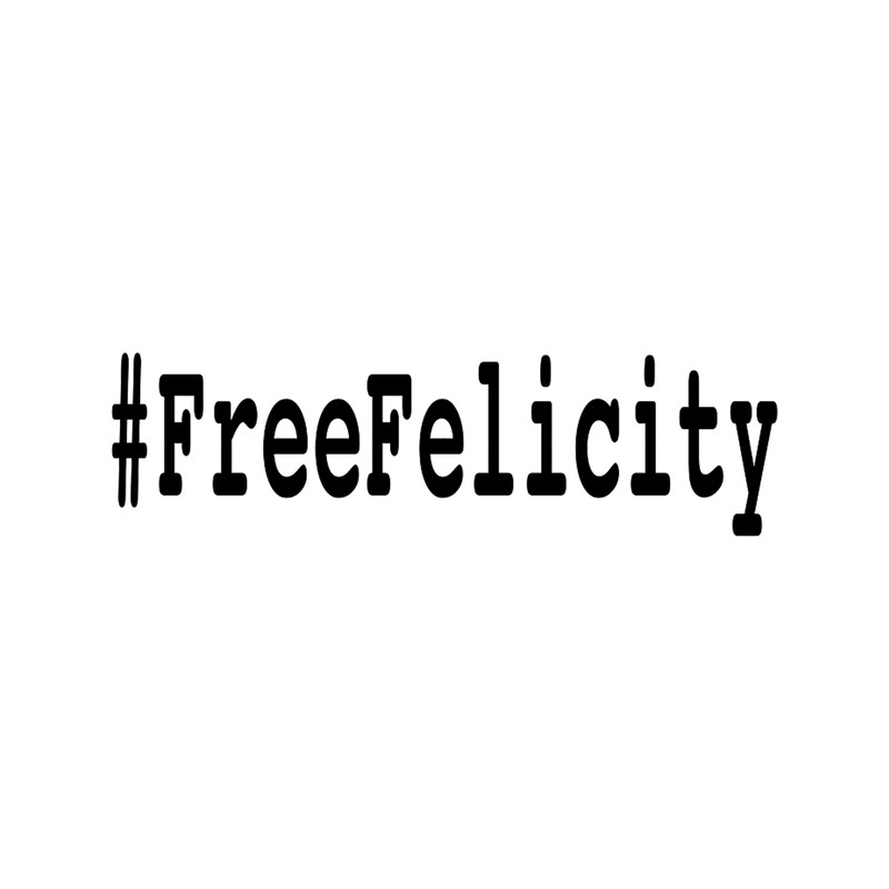 Free Felicity Hashtag - FreeFelicity .png