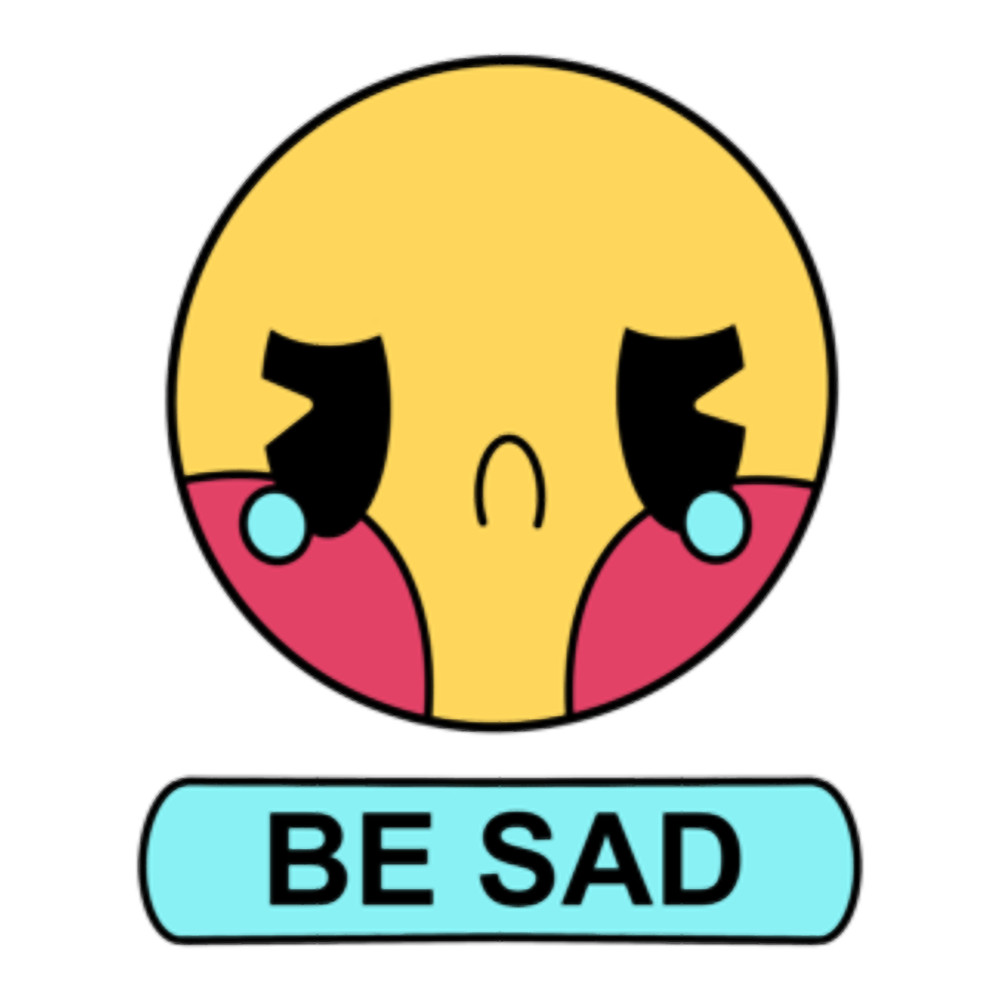 Be sad crying face.png
