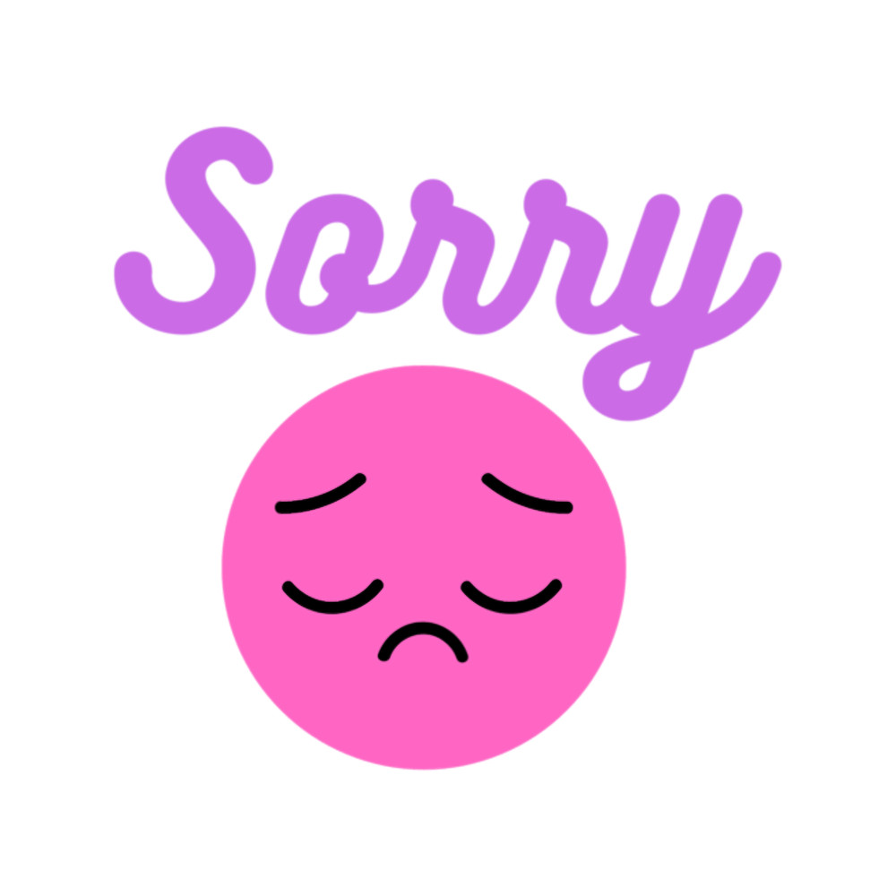 Copy of I'm Sorry Sad Face (2).png