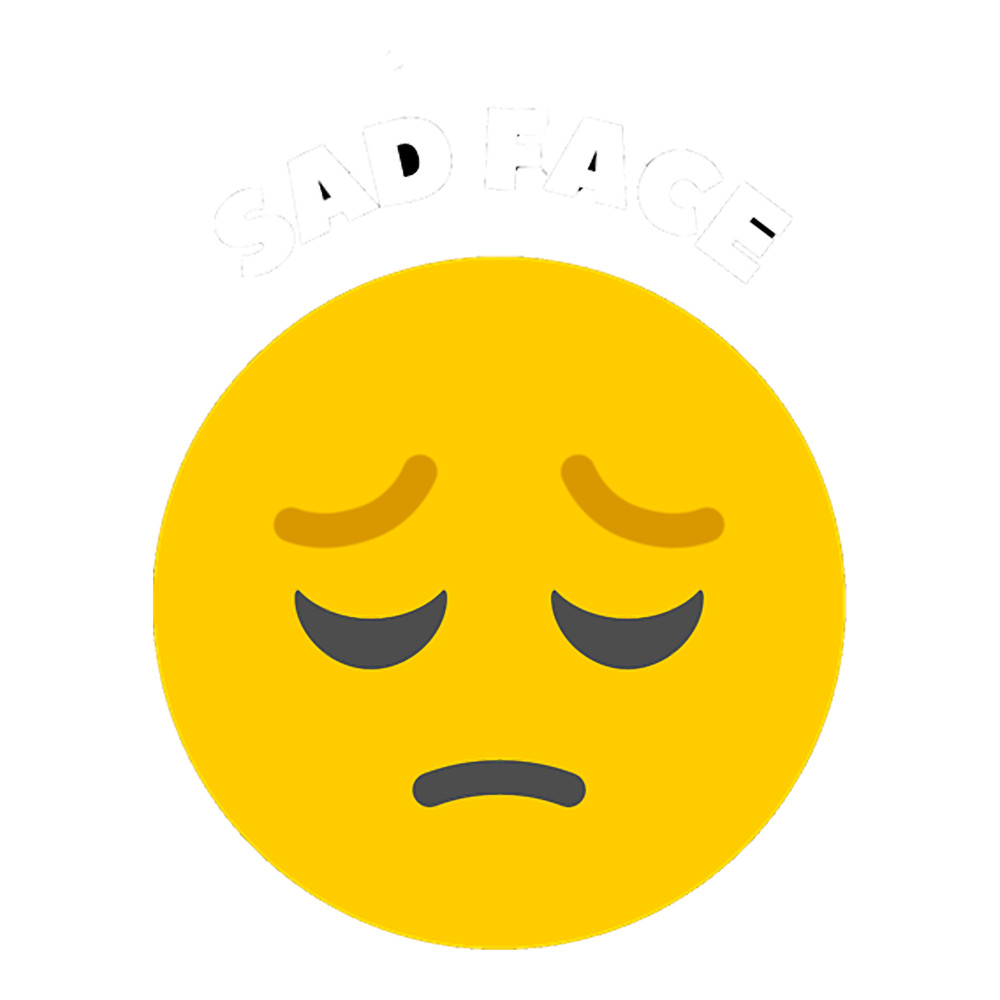Sad face-this is my mood today.png