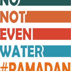 no not even water fasting muslim ramadan kareem funny saying