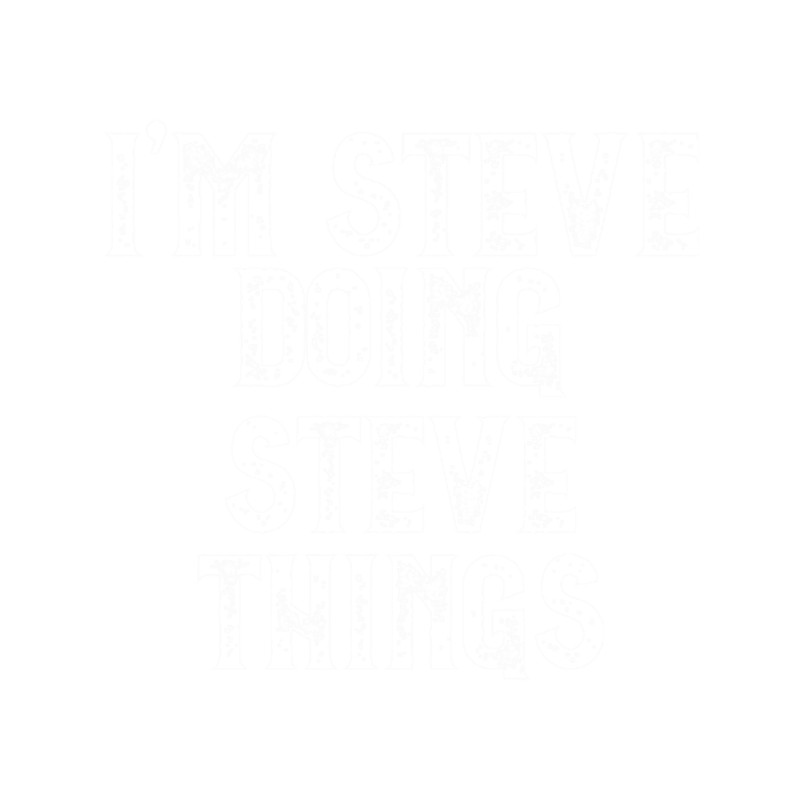 Steve Will Do It Essential .png