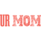 ur mom .png