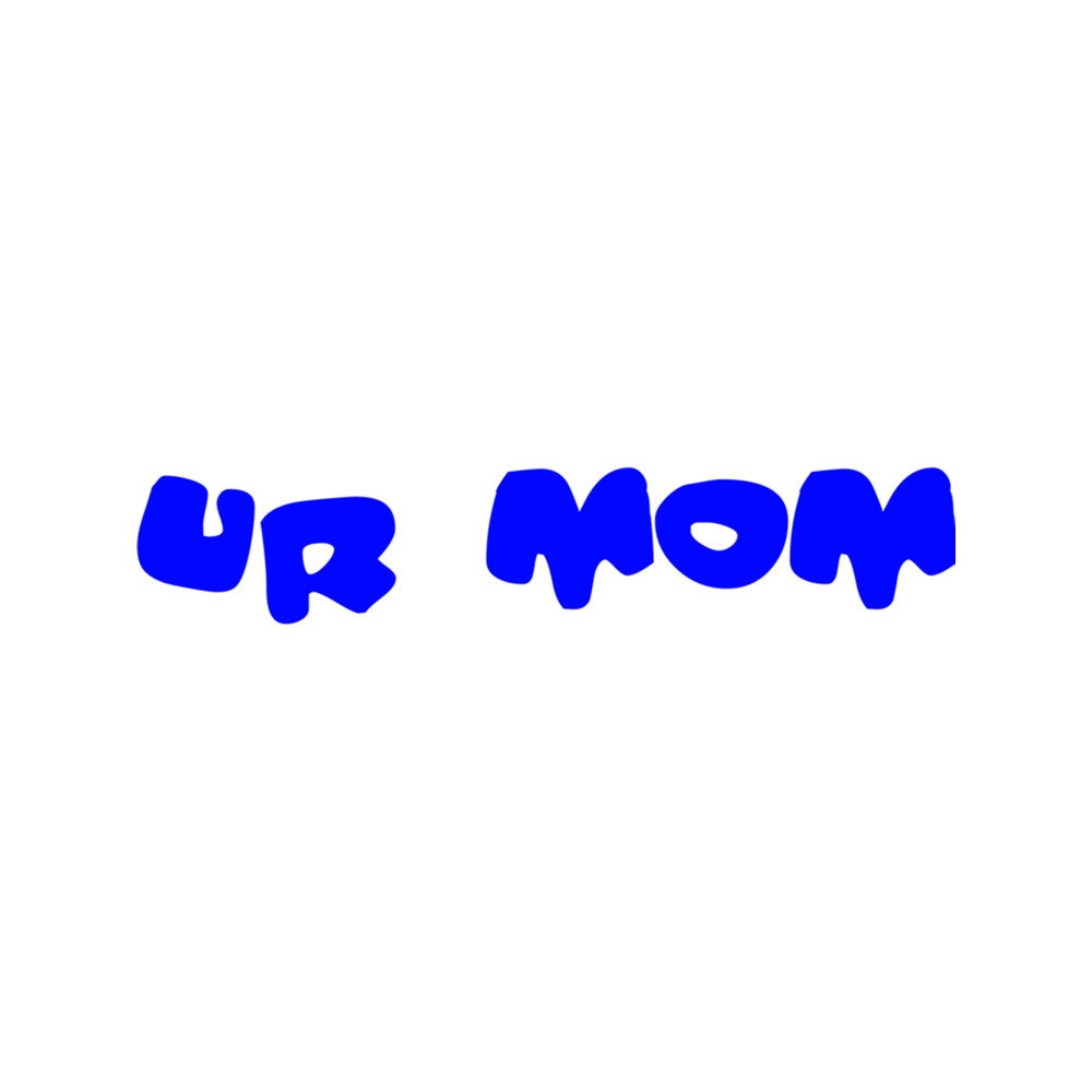 ur mom .png