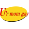ur mom gay .png