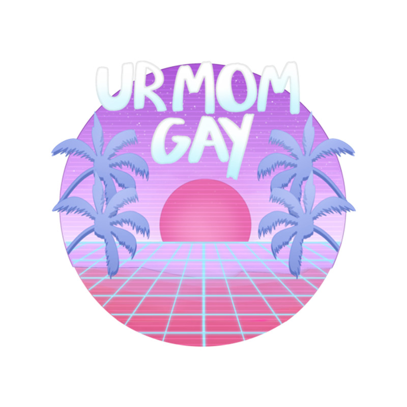 Vaporwave Ur Mom Gay .png