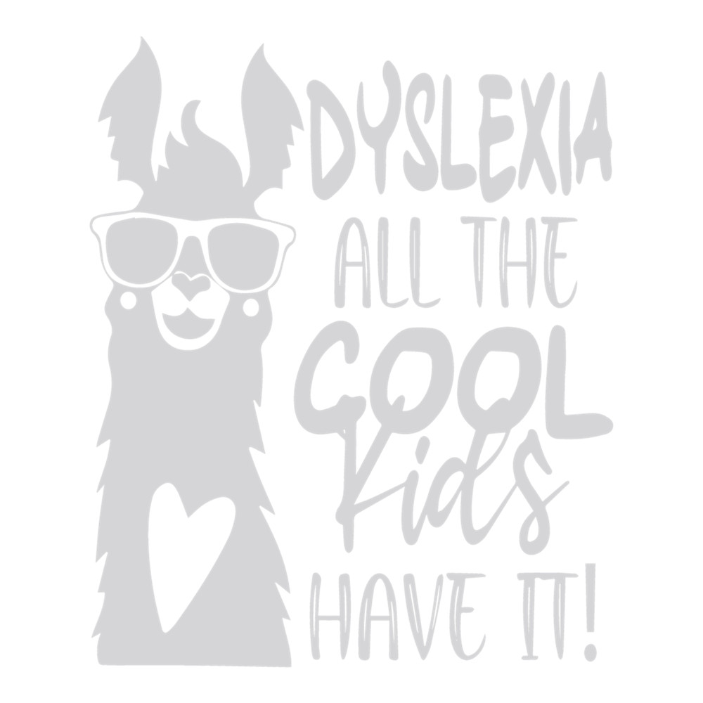 Dyslexia Awareness - Dyslexia All The Cool Kids Have It ,dyslexia teacher, dyslexia, reading teacher.png
