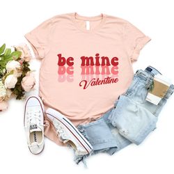 be mine valentine shirt, retro valentines day shirt, retro valenitne shirt, retro be mine shirt, be mine shirt, valentin