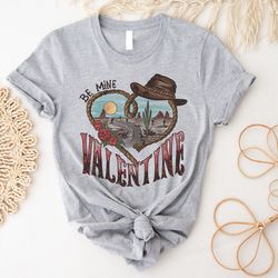 be mine valentine shirt, western valentine's day shirt, texas valentine's day shirt, cowgirl valentine's day shirt, sout