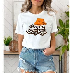 camp more worry less shirt, camp lover shirt, camping shirt, adventurist shirt