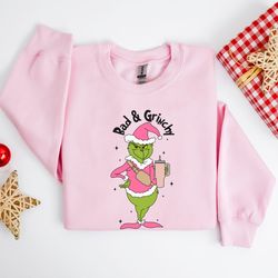 bad and grinchy sweatshirt, christmas green guy sweatshirt, christmas sweatshirt, christmas woman shirt, merry christmas