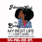 BD0085-February Girl Living My Best Life Birthday Gift, Black Girl, Black Women svg, png, dxf, eps digital file BD0085.jpg