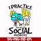 CMP017-i practice the art of social distancing svg, png, dxf, eps digital file CMP017.jpg