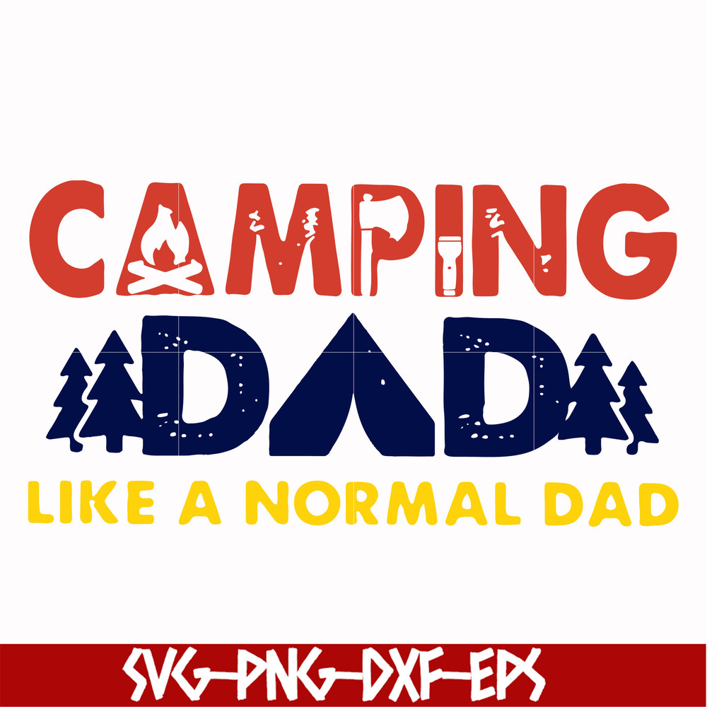 CMP062-Camping dad like a normal dad except way cooler svg, png, dxf, eps digital file CMP062.jpg