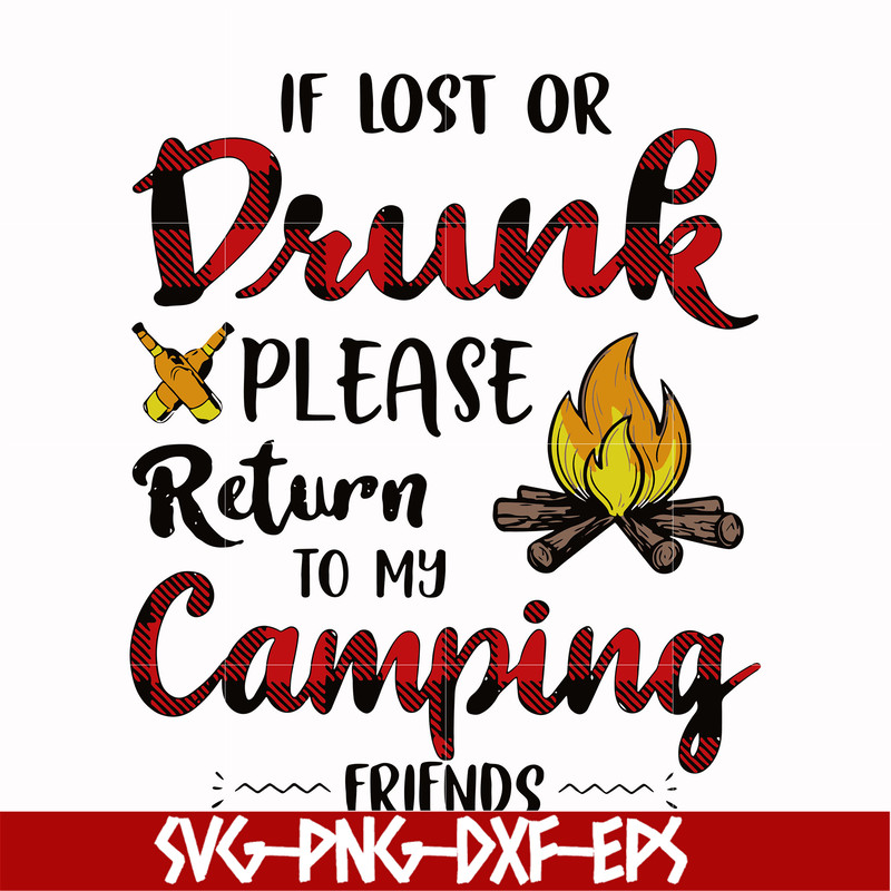 CMP064-if lost or drunk please return to my camping friends svg, png, dxf, eps digital file CMP064.jpg