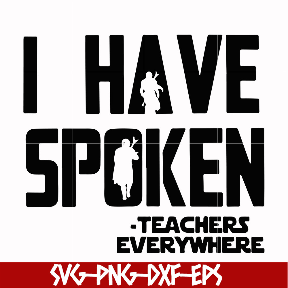 CMP067-i have spoken, teachers every where svg, png, dxf, eps digital file CMP067.jpg