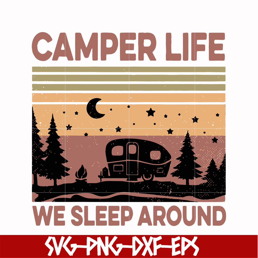 CMP074-camper life we sleep around, camping retro vintage svg, png, dxf, eps digital file CMP074.jpg